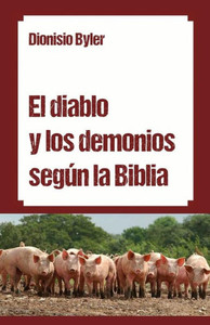 El diablo y los demonios segÃºn la Biblia