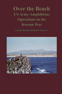 Over the Beach: US Army Amphibious Operations in the Korean War