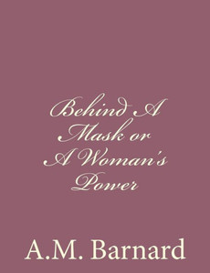 Behind A Mask or A Woman's Power