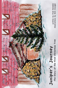 Juniper's Journey: the story of the first Christmas tree