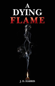 A Dying Flame