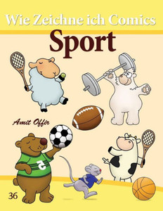 Wie Zeichne ich Comics: Sport: Zeichnen BÃ¼cher: Zeichnen fÃ¼r AnfÃ¤nger BÃ¼cher
