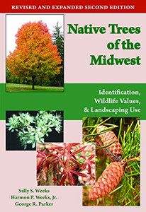 Native Trees Of The Midwest: Identification, Wildlife Value, And Landscaping Use