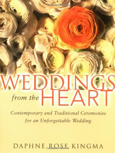 Weddings From The Heart: Contemporary And Traditional Ceremonies For An Unforgettable Wedding (Officiant Ceremonies, Gift For Bride, For Fans Of The Pastor'S Wedding Manual)