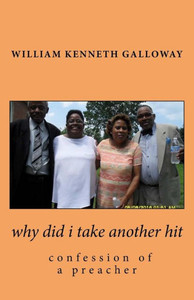 Why Did I Take Another Hit: ""Confessions of a Preacher""