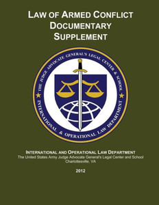 Law of Armed Conflict Documentary Supplement: 2012