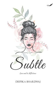 Subtle: Love And Its Afflictions