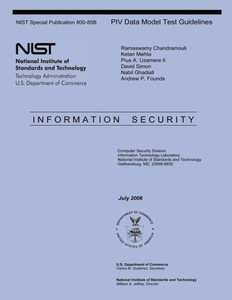 NIST Special Publication 800-85B PIV Data Model Test Guidelines: Information Security