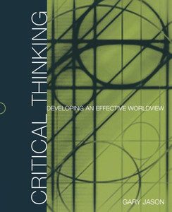 Critical Thinking: Developing an Effective Worldview
