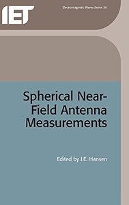 Spherical Near-Field Antenna Measurements (Electromagnetic Waves) Spherical Near-Field Antenna Measurements (Electromagnetic Waves)