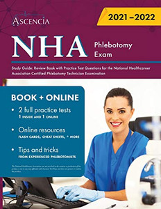 Nha Phlebotomy Exam Study Guide: Review Book With Practice Test Questions For The National Healthcareer Association Certified Phlebotomy Technician Examination