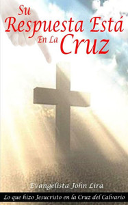 Su Respuesta EstÃ¡ En La Cruz