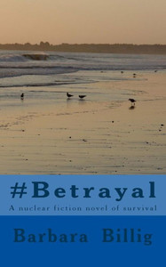 #Betrayal: A fiction novel of survival
