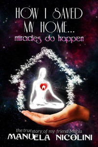 How I saved my Home... Miracles do happen