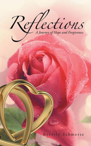 Reflections: A Journey of Hope and Forgiveness