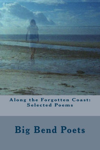 Along the Forgotten Coast: Selected Poems
