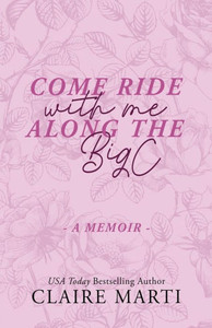 Come Ride with Me Along the Big C