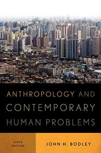 Anthropology And Contemporary Human Problems Anthropology And Contemporary Human Problems