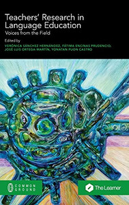 Teachers' Research In Language Education: Voices From The Field Teachers' Research In Language Education: Voices From The Field