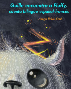 Guille encuentra a Fluffy, bilingÃ¼e espaÃ±ol-francÃ©s