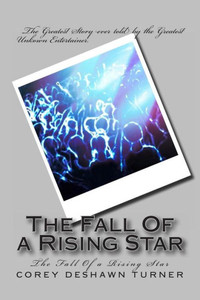 The Fall Of a Rising Star: The Fall Of a Rising Star
