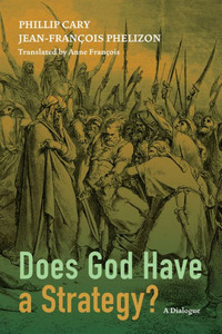 Does God Have a Strategy?: A Dialogue