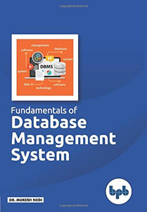 Fundamentals Of Database Management System: Learn Essential Concepts Of Database Systems Fundamentals Of Database Management System: Learn Essential Concepts Of Database Systems