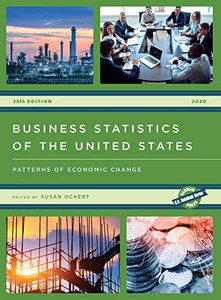 Business Statistics Of The United States 2020: Patterns Of Economic Change (U.S. Databook Series)