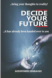 Decide Your Future