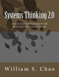 Systems Thinking 2.0: Architectural Thinking Using the SBC Architecture Description Language