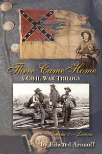 Three Came Home - Lorena: A Civil War Trilogy