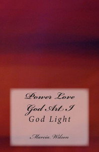 Power Love God Art I: God Light