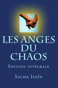 Les anges du chaos - Integrale: Edition intÃ©grale