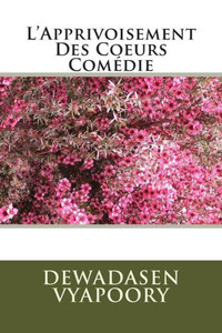L'Apprivoisement Des Coeurs ComÃ©die