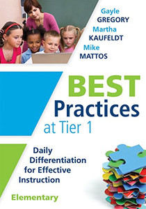 Best Practices At Tier 1: Daily Differentiation For Effective Instruction, Elementary (Rti At Work: Implementing Brain-Friendly, Evidence-Based Strategies In A Core Curriculum)
