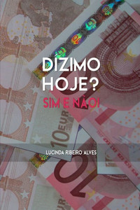 Dizimo Hoje?: Sim e NÃ£o!