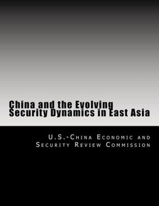 China and the Evolving Security Dynamics in East Asia