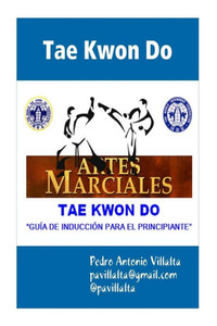 Tae Kwon Do Guia de Induccion: Tae Kwon Do