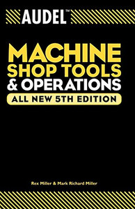 Audel Machine Shop Tools And Operations