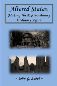 Altered States: Making the Extraordinary Ordinary Again