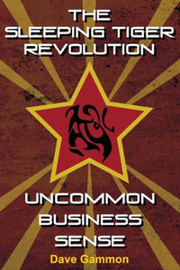The Sleeping Tiger Revolution: Uncommon business sense