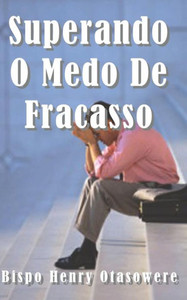 Superando o medo do Fracasso