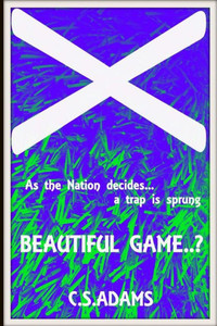 Beautiful Game..?: As the Nation decides.... a trap is sprung.