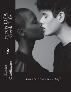 Facets Of A Geek Life