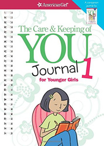 The Care And Keeping Of You Journal (Revised): For Younger Girls (American Girl) The Care And Keeping Of You Journal (Revised): For Younger Girls (American Girl)