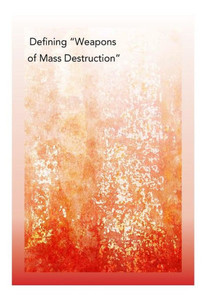 Defining ""Weapons of Mass Destruction""