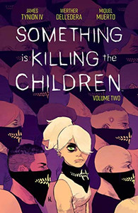 Something Is Killing The Children Vol. 2