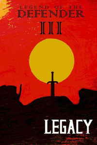 Legend of the Defender III: Legacy