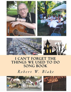 I Can't Forget The Things We Used To Do: Song Book