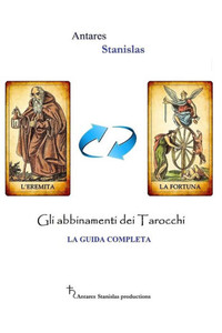 Abbinamenti dei tarocchi.La guida completa: cartomanzia pratica